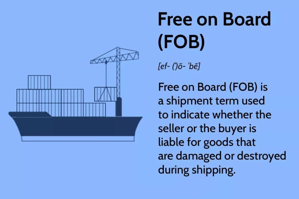 FOB (Free on Board)